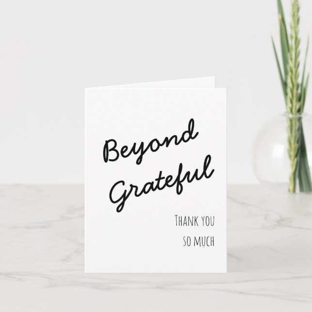 Beyond Grateful Thank You Folded Greeting Card (Front)
