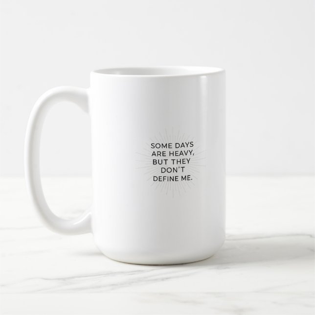 Beyond the Heavy Days Coffee Mug (Left)
