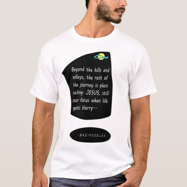 Beyond The Hills With Jesus - White Letter T-Shirt (Front)