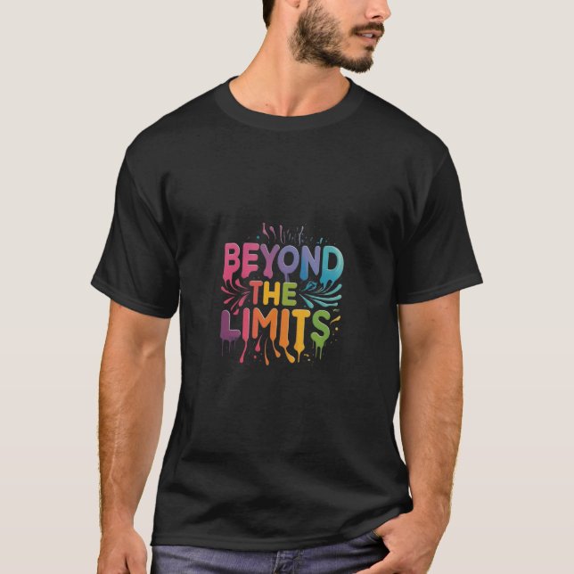 Beyond the Limits T-Shirt (Front)