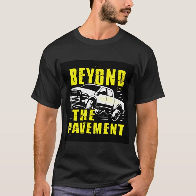 Beyond The Pavement T-Shirt (Front)
