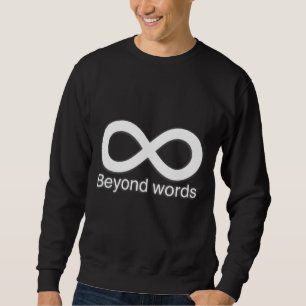 Beyond words sweatshirt