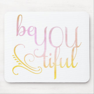 "BeYOUtiful" mouse pad