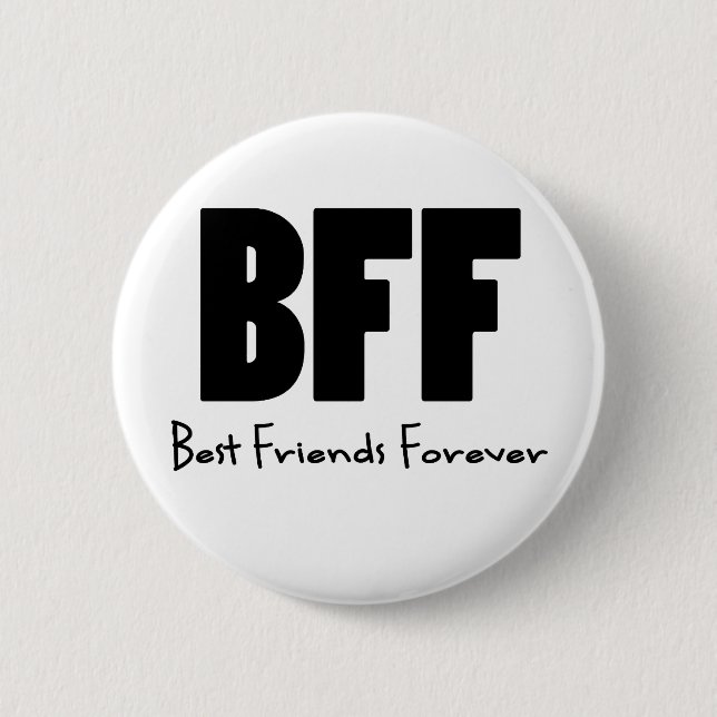 BFF Best Friends Forever 6 Cm Round Badge (Front)