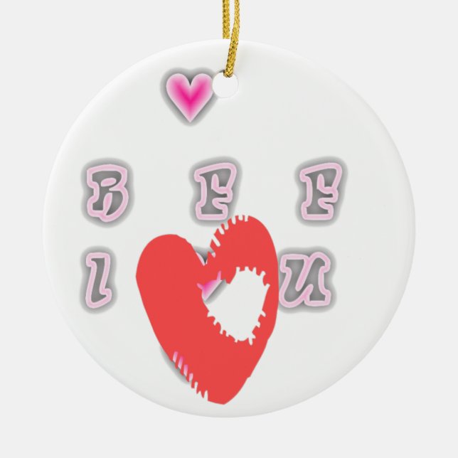 BFF. Best Friends Forever: I Love You Art Print Ceramic Ornament (Front)