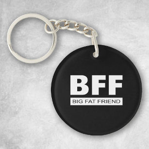BFF - Big Fat Friend Key Ring