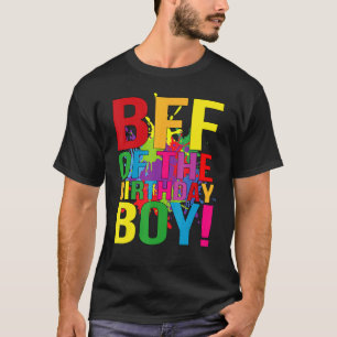 BFF of the Birthday Boy It's My Birthday Bro Best  T-Shirt