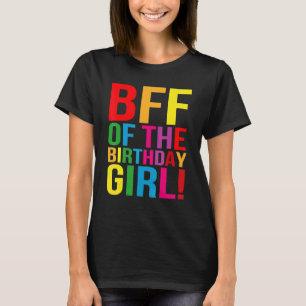 BFF of the Birthday Girl It's My Birthday Bro Best T-Shirt