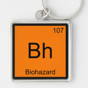Bh - Biohazard Chemistry Element Symbol Funny Tee Key Ring