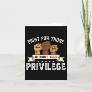 Bhm Fight For Without Your Privilege Black History Card