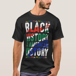 BHM Gift Black History Is American History African T-Shirt