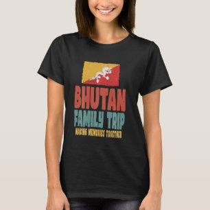 Bhutan Vacation Trip Holiday Bhutan Family Trip T-Shirt