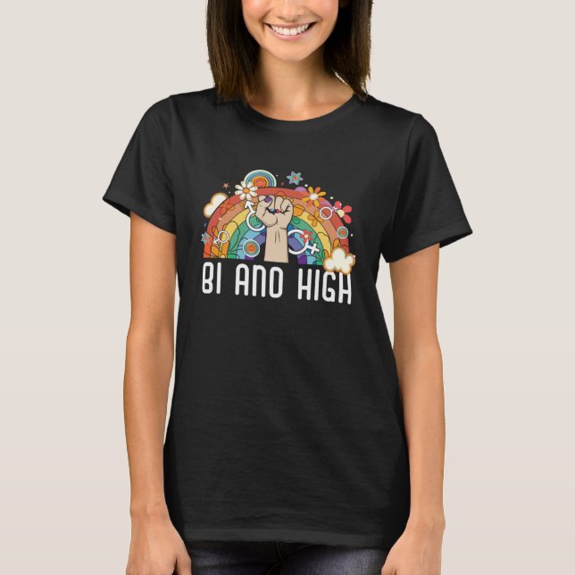Bi And High Bisexual Rainbow Pride March Bisexuali T-Shirt (Front)
