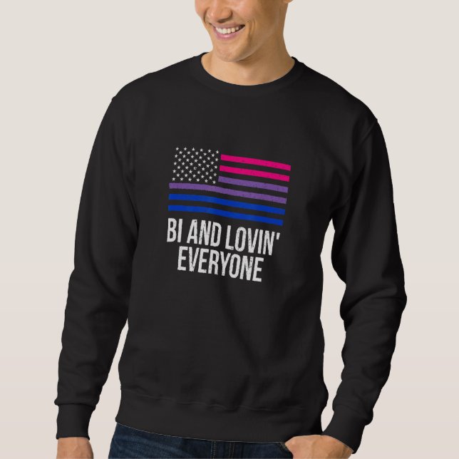 Bi And Lovin Everyone Lgbtq Bisexual Pride Bi Prid Sweatshirt (Front)