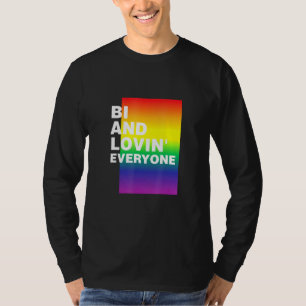 Bi And Lovin Everyone Lgbtq Bisexual Pride Bi Prid T-Shirt