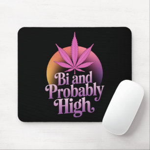 Bi And Probably High Bisexual Pride Flag LGBT Weed Mouse Pad