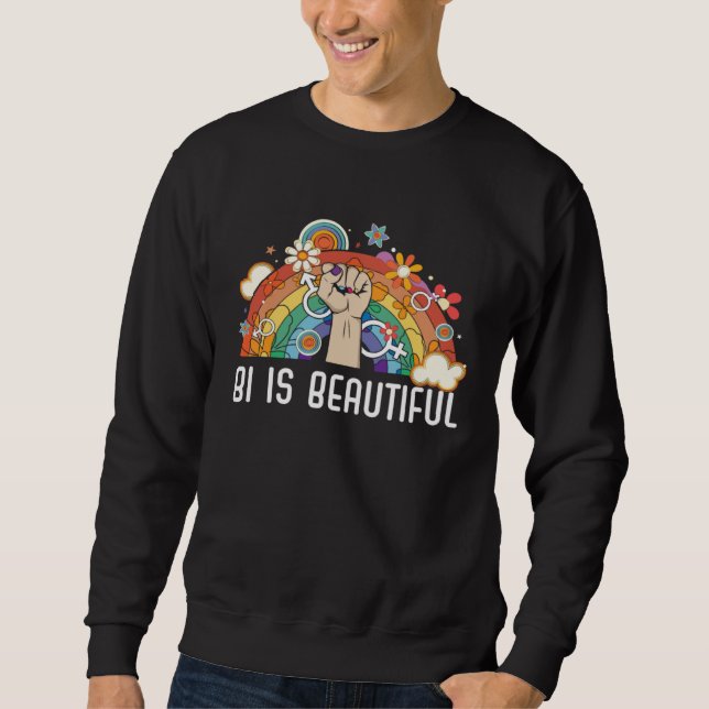 Bi Is Beautiful Bisexual Rainbow Pride Bisexuality Sweatshirt (Front)