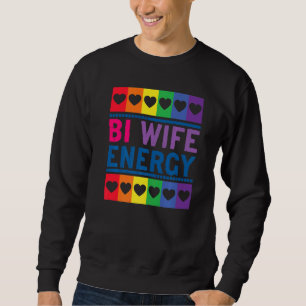Bi Wife Energy Cute Bisexual Graphic Print Sweatshirt