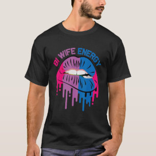 Bi Wife Energy Lips Lgbtq Bisexual Flag T-Shirt