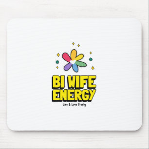 Bi Wife Energy Mouse Pad