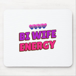 Bi Wife Energy Mouse Pad