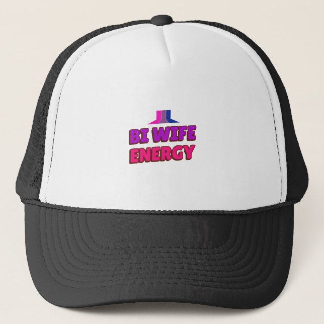 Bi Wife Energy Trucker Hat (Front)