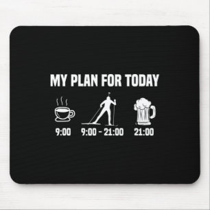 Biathlon Biathlete Plan Today Coffee Beer Skiing S Mouse Pad