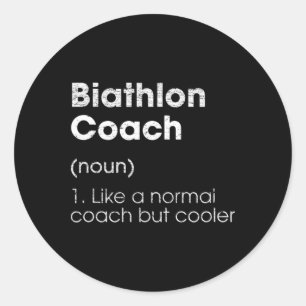 Biathlon Coach Definition Funny Biathlete Humour 1 Classic Round Sticker