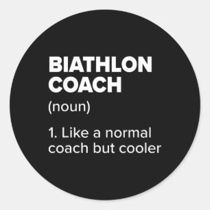 Biathlon Coach Definition Funny Biathlete Humour 1 Classic Round Sticker