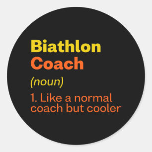 Biathlon Coach Definition Funny Biathlete Humour 7 Classic Round Sticker