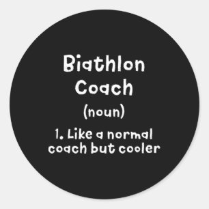 Biathlon Coach Definition Funny Biathlete Humour 8 Classic Round Sticker
