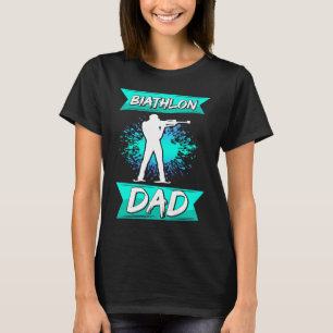 biathlon dad sport winter sports biathlete skier f T-Shirt