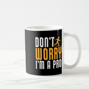 Biathlon Don't Worry I'm A Pro Cross Country Skier Coffee Mug