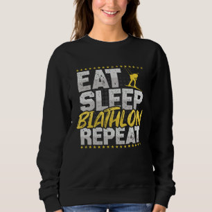 Biathlon Eat Sleep Repeat Ski Hobby Biathlon Sweatshirt