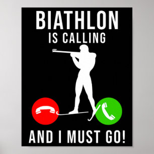 Biathlon Is Calling - And I Must Go - Funny Winter Poster