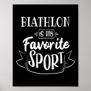 Biathlon Is My Favourite Sport Poster