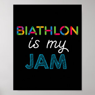 Biathlon Is My Jam Biathlon Design Poster