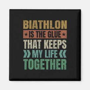 Biathlon Keeps My Life Together Biathlete Sports  Magnet