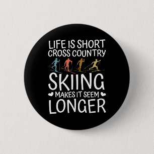 Biathlon Life Is Short Cross Country Skier 6 Cm Round Badge