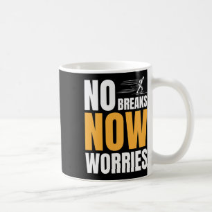 Biathlon No Breaks No Worries Cross Country Skier Coffee Mug