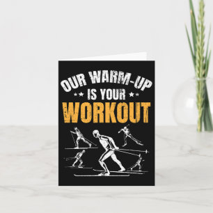 Biathlon Our Warm-up Is Your Workout Cross Country Card