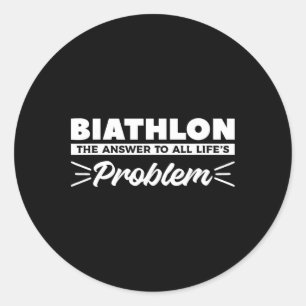 Biathlon The Answer To All Life's Problem Biathlet Classic Round Sticker