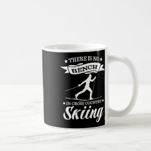 Biathlon There Is No Bench In Cross Country Skiing Coffee Mug