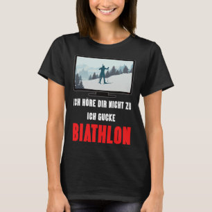 Biathlon Winter Sport Design Saying Ski Skier Gift T-Shirt