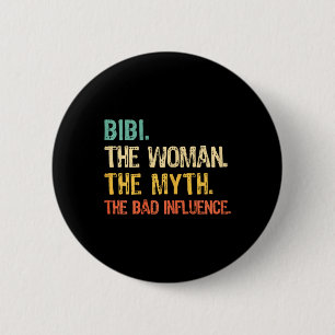 Bibi The Woman The Myth The D Influence Funny Retr 6 Cm Round Badge