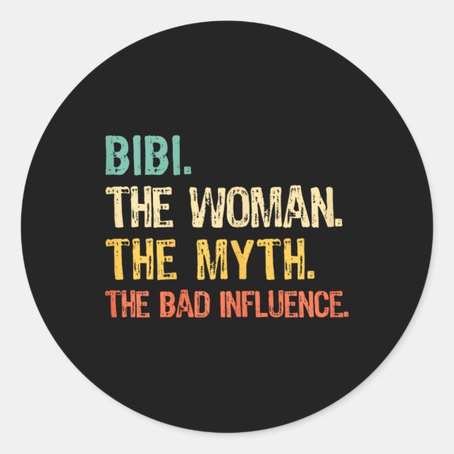 Bibi The Woman The Myth The D Influence Funny Retr Classic Round Sticker (Front)