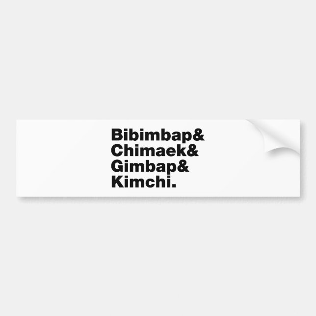 Bibimbap & Chimaek & Gimbap & Kimchi. Korean Foods Bumper Sticker (Front)