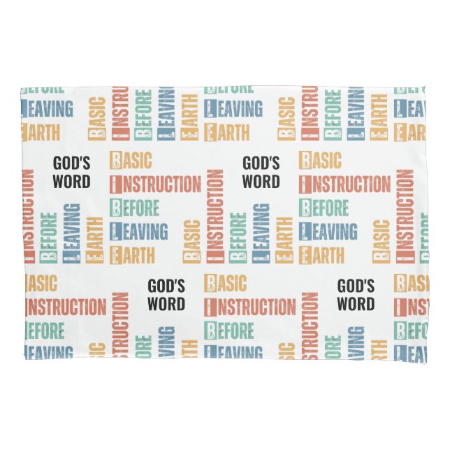 BIBLE Basic Instruction Before Leaving Earth Pillowcase (Front)