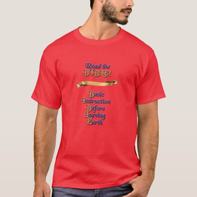 Bible - Basic Instruction Before Leaving Earth T-S T-Shirt (Front)