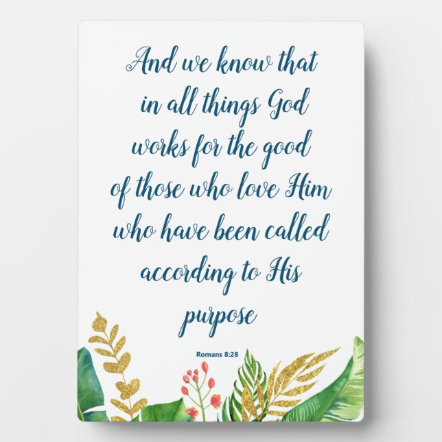 Bible  Floral Romans 8:28 Plaque (Front)